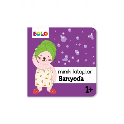 Mutluminik Eolo Minik Kitaplar – Banyoda