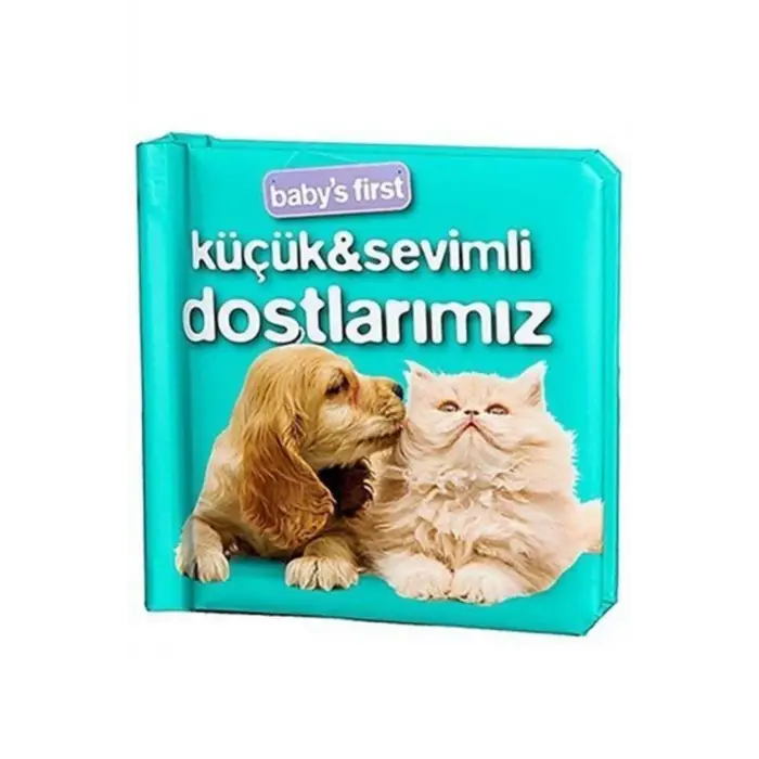 Babys First - Küçük Ve Sevimli Dostlarımız - Kolektif