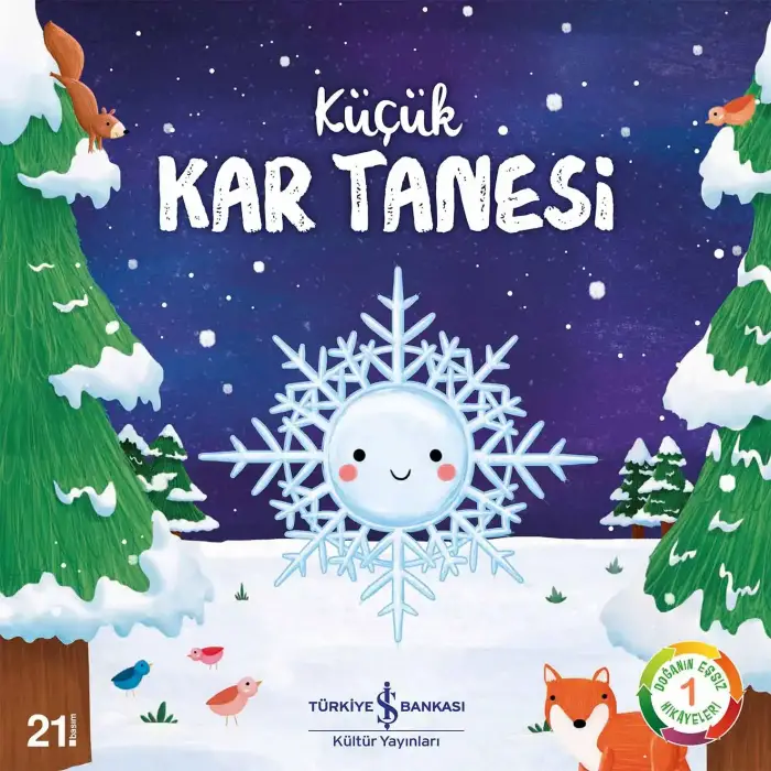 Küçük Kar Tanesi Doğanın Eşsiz Hikâyeleri 1