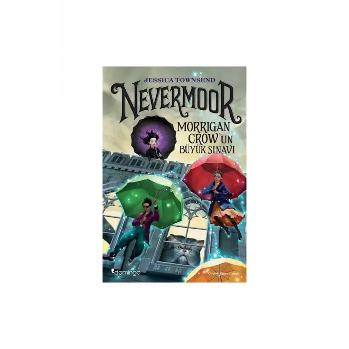 Morrıgan Crow Un Büyük Sınavı - Nevermoor