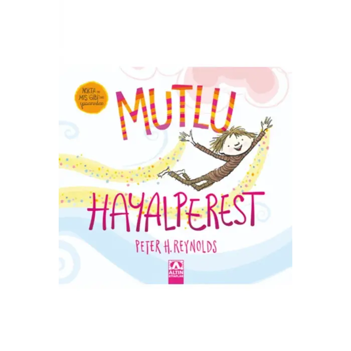 Mutlu Hayalperest / - Peter H. Reynolds