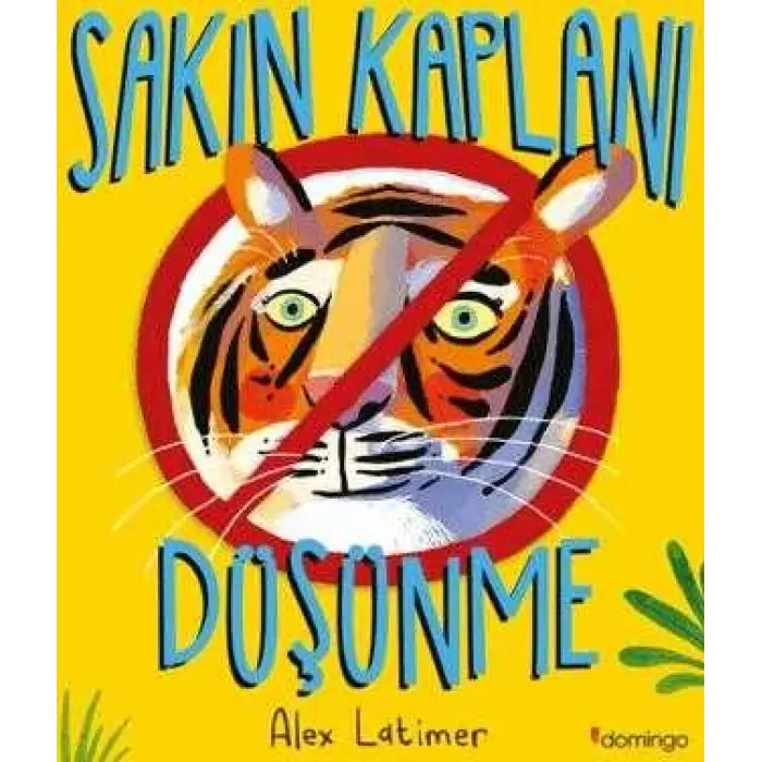 Sakın Kaplanı Düşünme