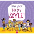 Bir Şey Söyle