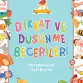 Dikkat ve Düşünme Becerileri Muhakeme ve İlişki Kurma