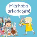 Merhaba, arkadaşım!