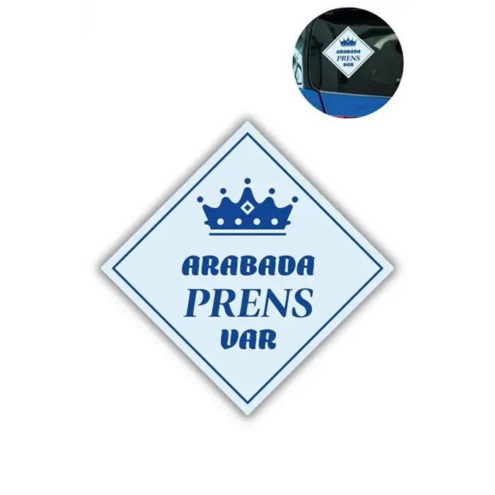 Kullanıma Uygun "ARABADA PRENS VAR" Stickerı 10x10 Cm Araba Camı Uyarı Etiketi