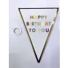 Kullanıma Uygun Happy Birthday To You Flama Bayrak Süsü