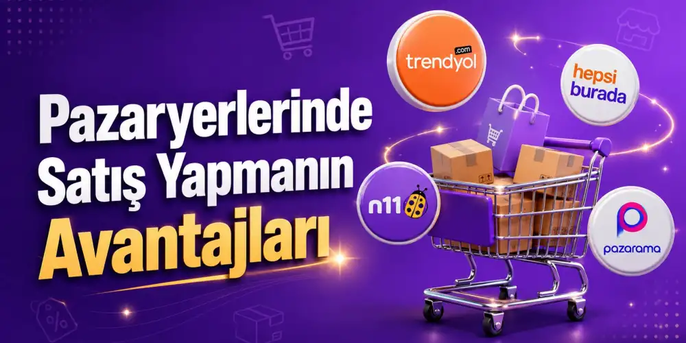 Pazaryerlerinde Satış Yapmanın Avantajları Nelerdir?