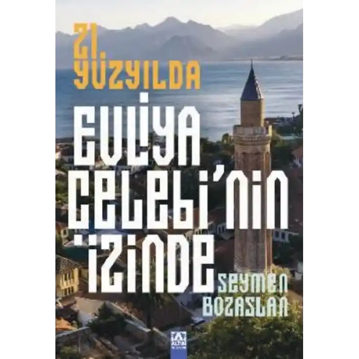 TCX 21. Yüzyılda Evliya Çelebi’Nin İzinde