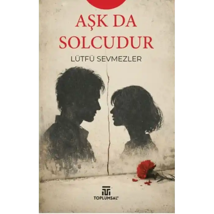TCX Aşk Da Solcudur