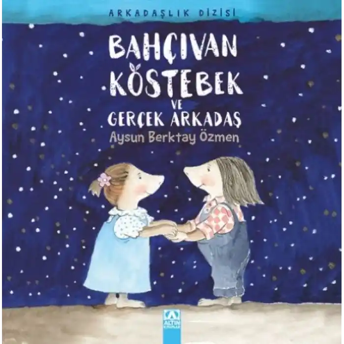 TCX Bahçıvan Köstebek ve Gerçek Arkadaş