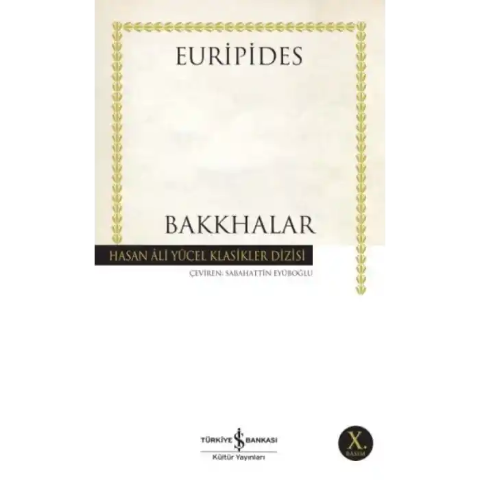 TCX Bakkhalar - Hasan Ali Yücel Klasikleri