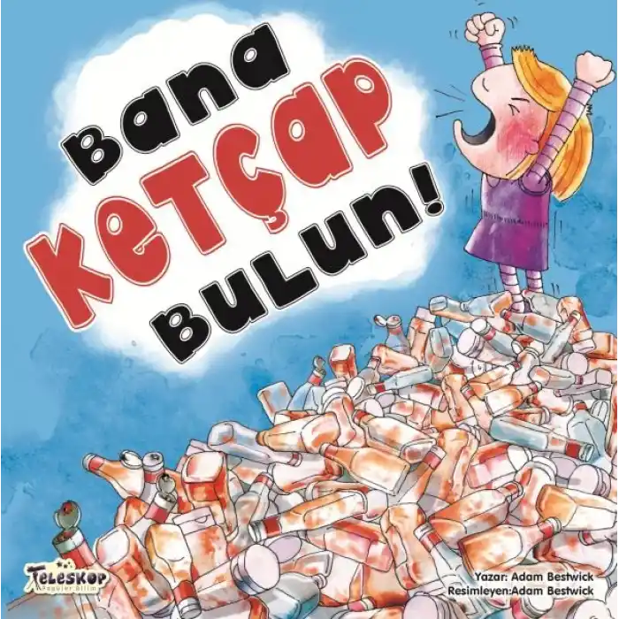 TCX Bana Ketçap Bulun!