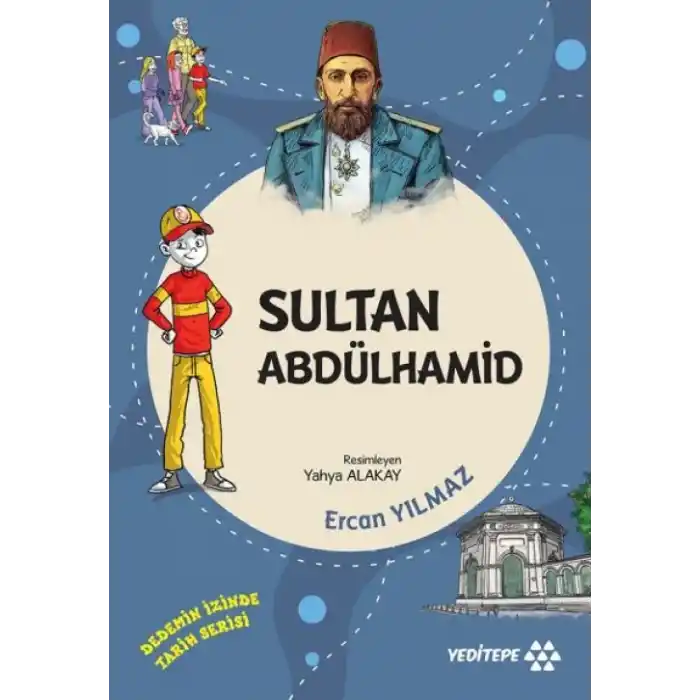 TCX Dedemin İzinde Tarih Serisi - Sultan Abdülhamid