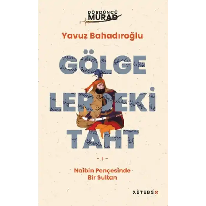 TCX Dördüncü Murad - Göelerdeki Taht
