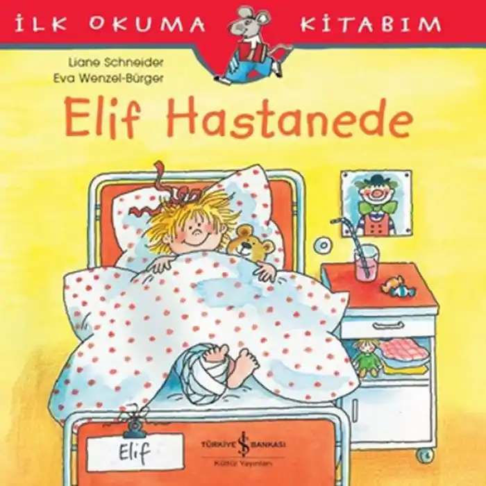 TCX İlk Okuma Kitabım - Elif Hastanede