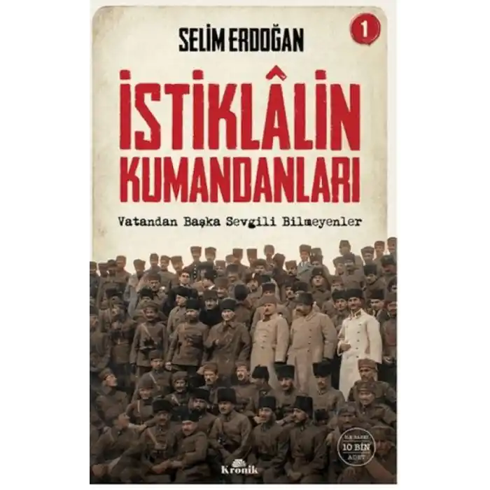 TCX İstiklalin Kumandanları 1