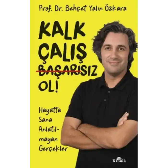 TCX Kalk, Çalış, Başarısız Ol!