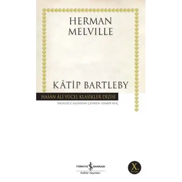 TCX Katip Bartleby - Hasan Ali Yücel Klasikleri