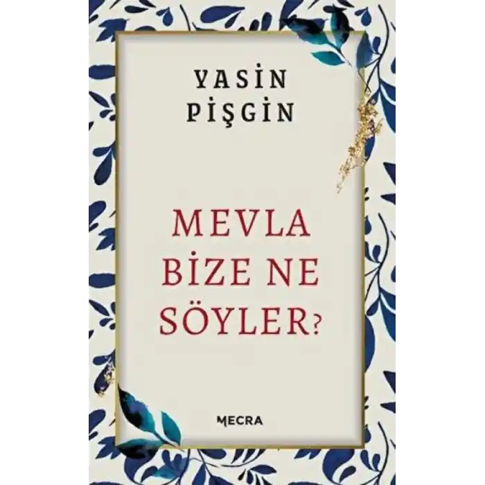 TCX Mevla Bize Ne Söyler?