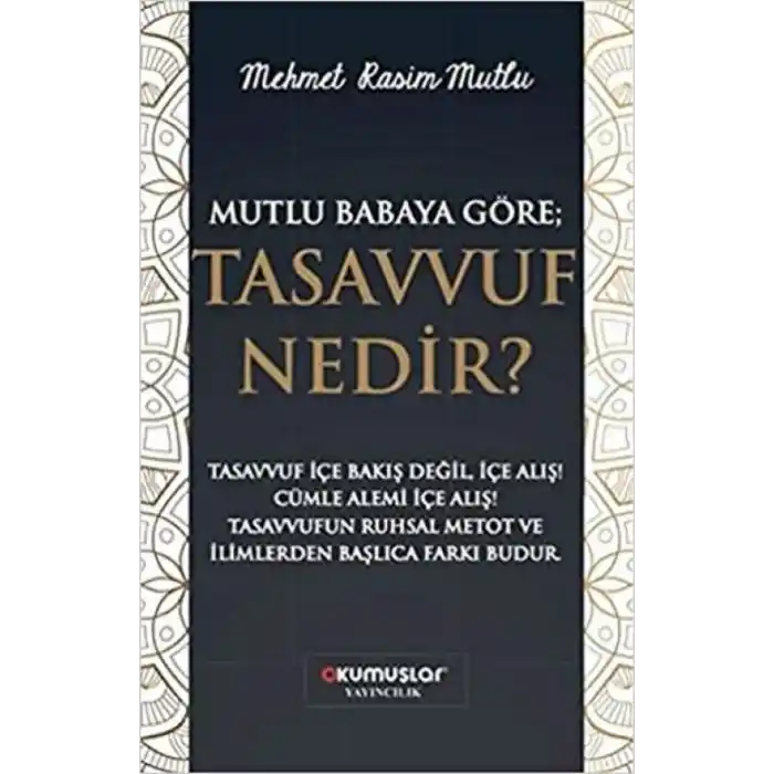 TCX Mutlu Babaya Göre; Tasvuf Nedir?