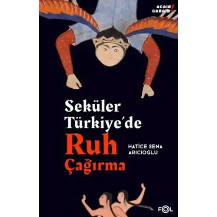 TCX Seküler Türkiye’de Ruh Çağırma