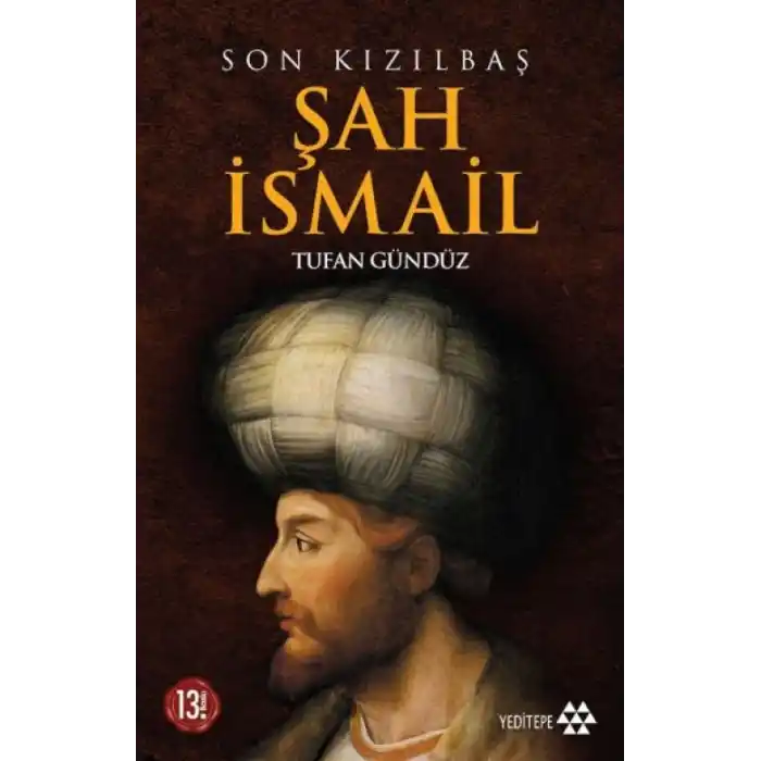 TCX Son Kızılbaş Şah İsmail