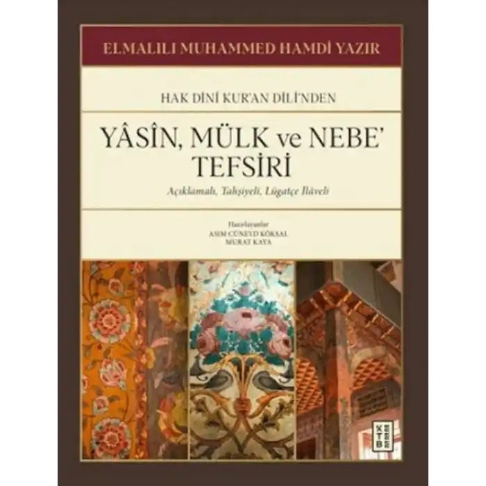 TCX Yasin, Mülk ve Nebe Tefsiri