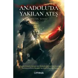 TCX Anadolu’da Yakılan Ateş