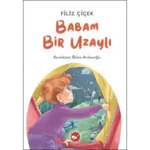 TCX Babam Bir Uzaylı
