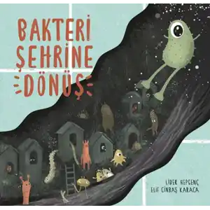 TCX Bakteri Şehrine Dönüş