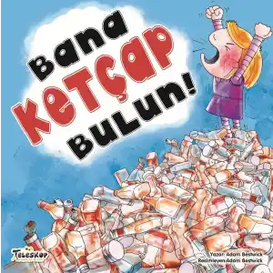 TCX Bana Ketçap Bulun!