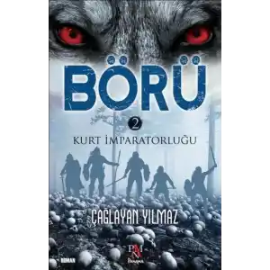 TCX Börü 2-Kurt İmparatorluğu