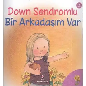 TCX Down Sendromlu Bir Arkadaşım Var
