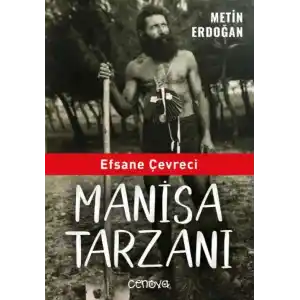 TCX Efsane Çevreci Manisa Tarzanı