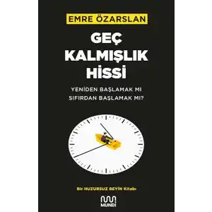 TCX Geç Kalmışlık Hissi