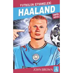 TCX Haaland un Efsaneleri