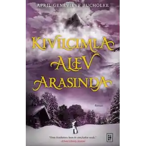 TCX Kıvılcımla Alev Arasında