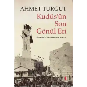 TCX Kudüs’ün Son Gönül Eri