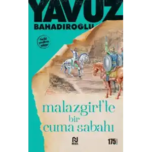 TCX Malazgirt’te Bir Cuma Sabahı