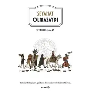 TCX Seyahat Olmasaydı