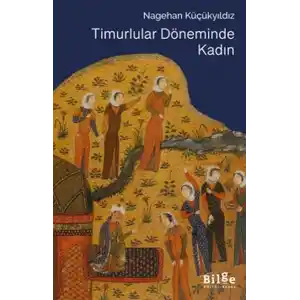 TCX Timurlular Döneminde Kadın