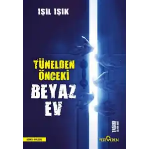 TCX Tünelden Önceki Beyaz Ev
