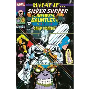TCX What If Silver Surfer Infinity Gauntlete Sahip Olsaydı?