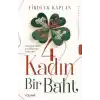 TCX 4 Kadın Bir Baht