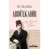 TCX Abdülkadir: Asi, Bencil ve Çapkın