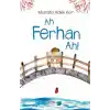 TCX Ah Ferhan Ah!