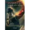 TCX Anadolu’da Yakılan Ateş
