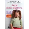 TCX Anne Bana Bağırma