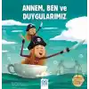 TCX Annem, Ben ve Duygularımız